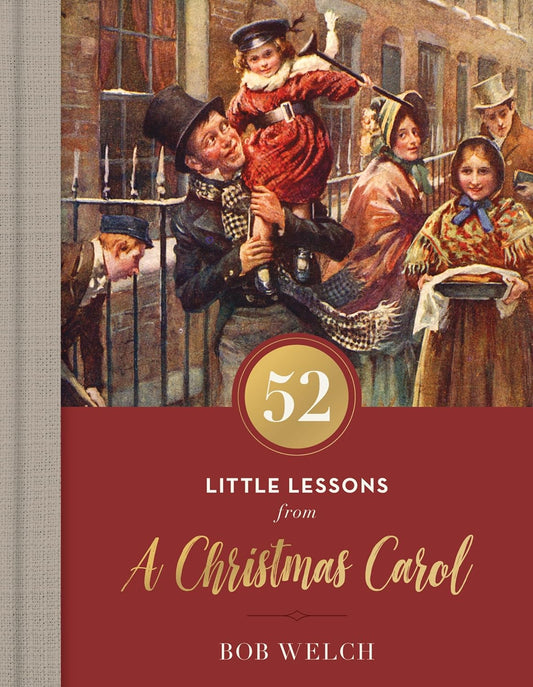 52 Little Lessons from a Christmas Carol: Inspirational Reflections for the Advent Season