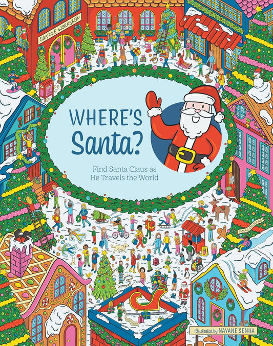 Where's Santa?: Find Santa Claus as He Travels the World