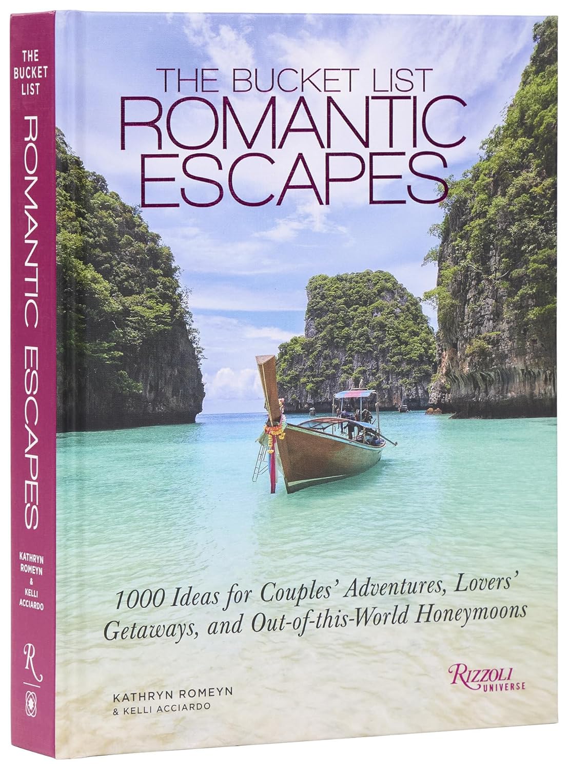 The Bucket List Romantic Escapes: 1000 Ideas for Couples' Adventures, Lovers' Getaways, and Out-Of-This-World Honeymoons