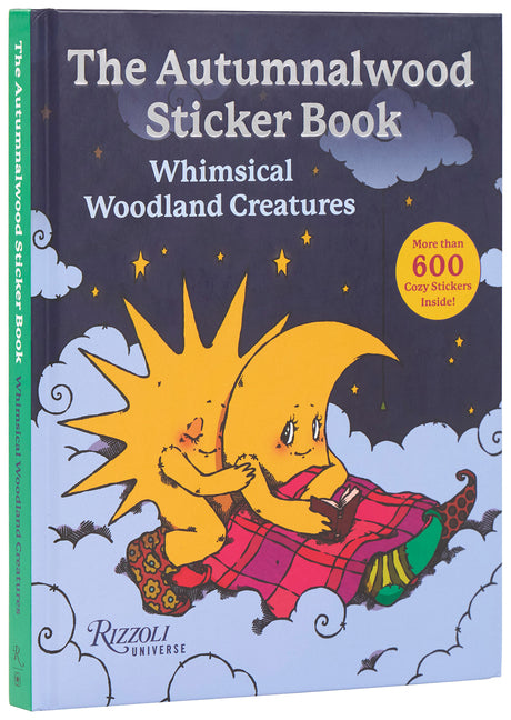 The Autumnalwood Sticker Book: Whimsical Woodland Creatures: More Than 600 Cozy Stickers Inside!
