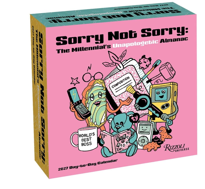 Sorry Not Sorry: The Millennial's Unapologetic Almanac 2027 Day-To-Day Calendar: Notable Days for the Burnout Generation