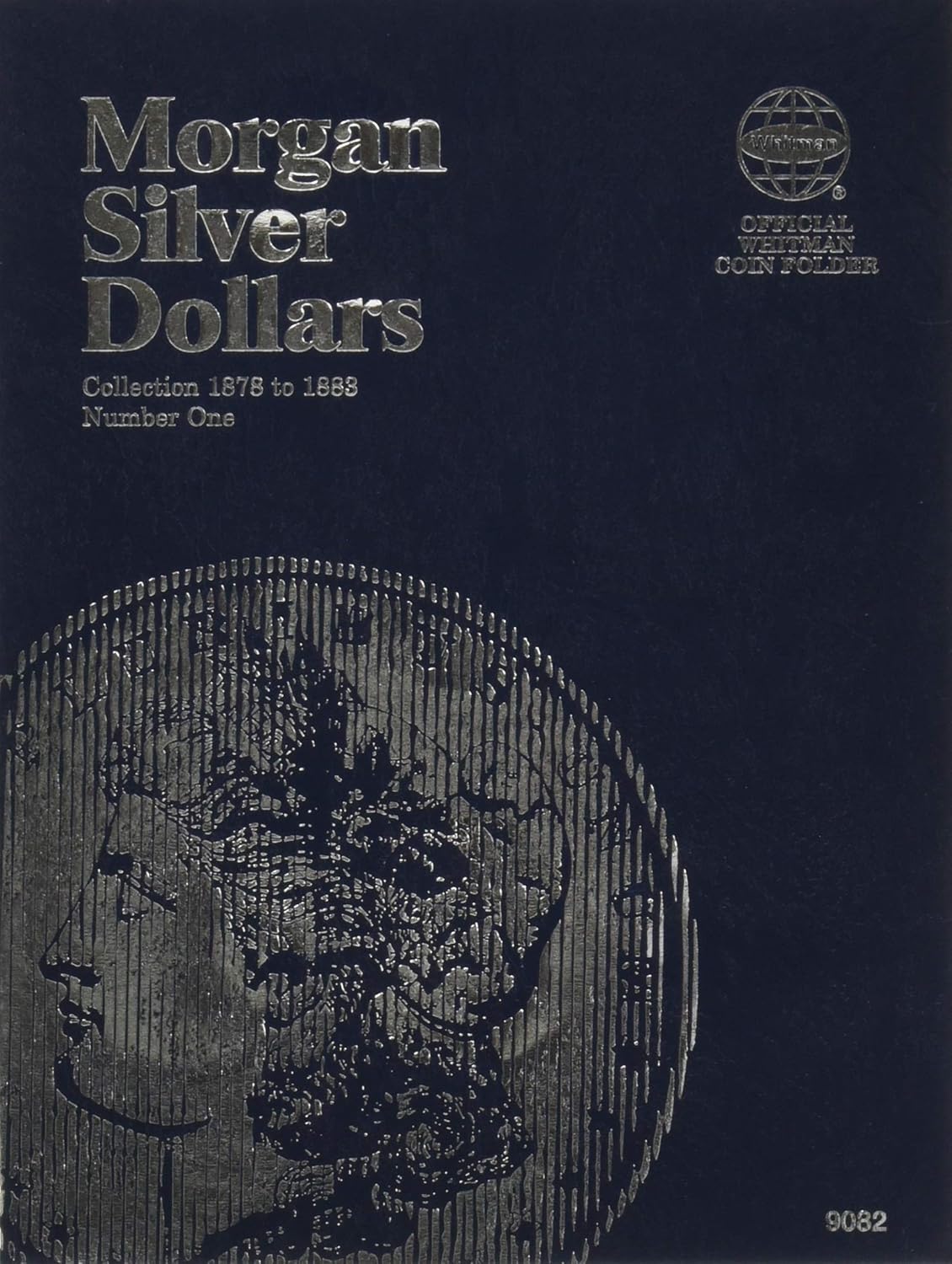 Official Whitman Coin Folder - Morgan Silver Dollars #1: 1878-1883: Starting 1878