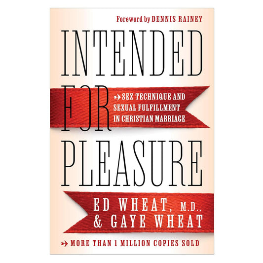 Intended for Pleasure: Sex Technique and Sexual Fulfillment in Christian Marriage