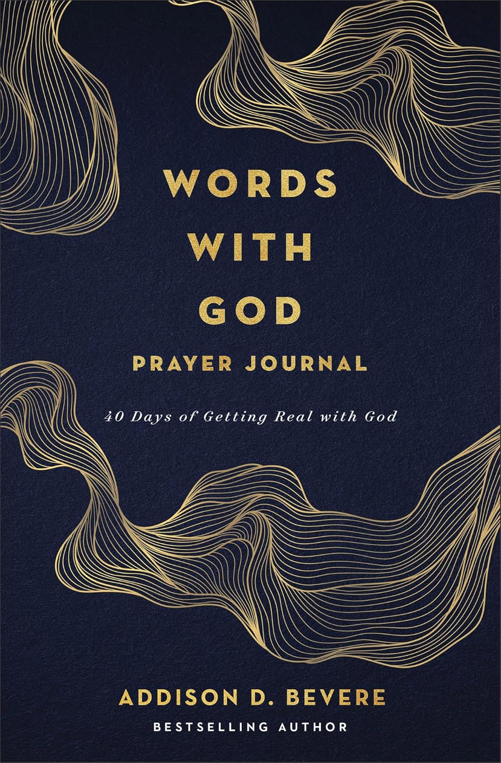 Words with God Prayer Journal: 40 Days of Getting Real with God