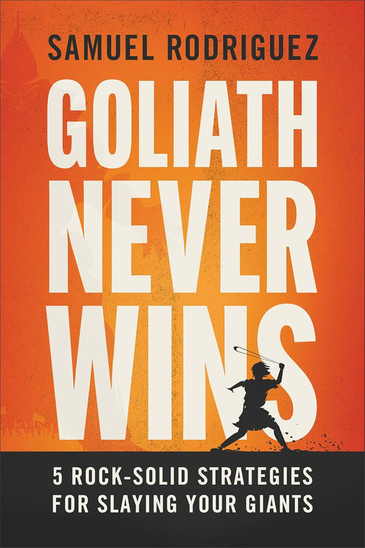 Goliath Never Wins: 5 Rock-Solid Strategies for Slaying Your Giants
