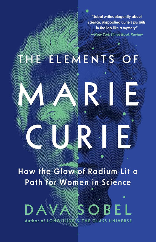 The Elements of Marie Curie: How the Glow of Radium Lit a Path for Women in Science