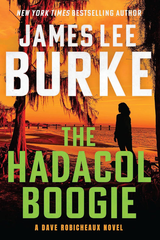 The Hadacol Boogie: A Dave Robicheaux Novel