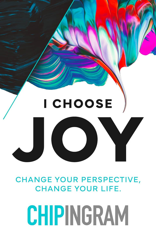 I Choose Joy Change Your Perspective, Change Your Life
