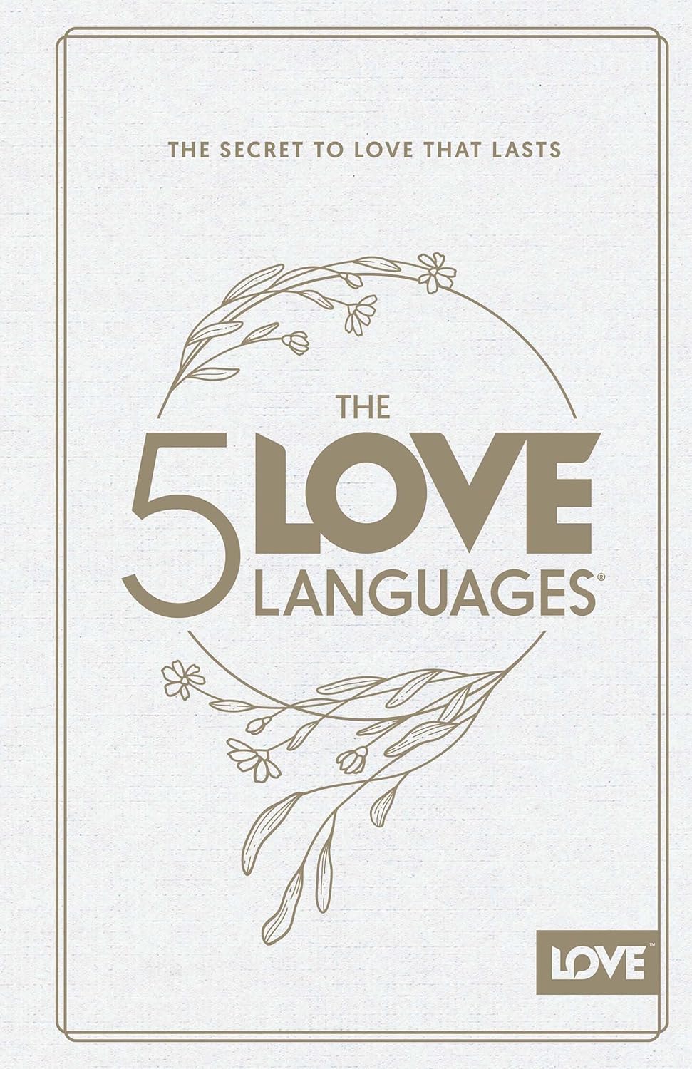 The 5 Love Languages Hardcover Special Edition: The Secret to Love That Lasts (Fourth Edition, New)