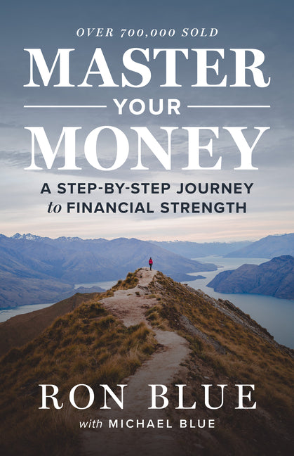 Master Your Money: A Step-By-Step Journey to Financial Strength (Third Edition, New)