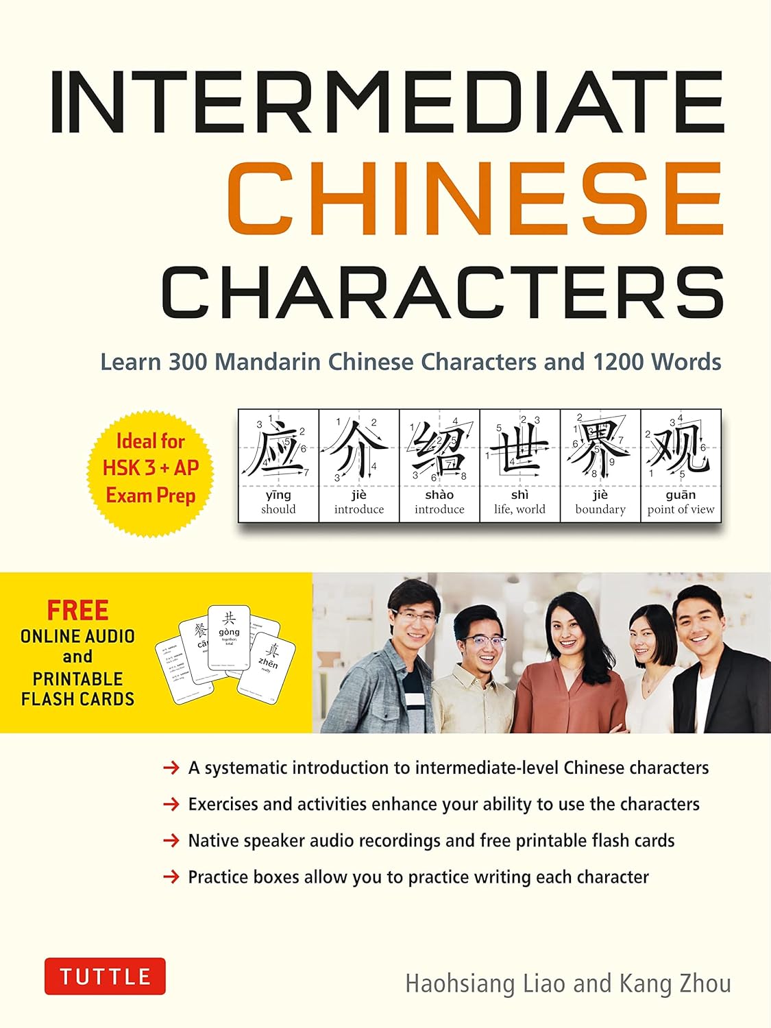 Intermediate Chinese Characters Learn 300 Mandarin Characters and 1200 Words (Free Online Audio and Printable Flash Cards) Ideal for Hsk + AP Exam Pr
