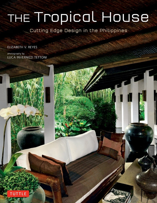 The Tropical House: Cutting Edge Design in the Philippines