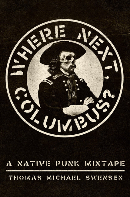 Where Next, Columbus: A Native Punk Mixtape