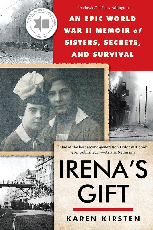 Irena's Gift: An Epic WWII Memoir of Sisters, Secrets, and Survival