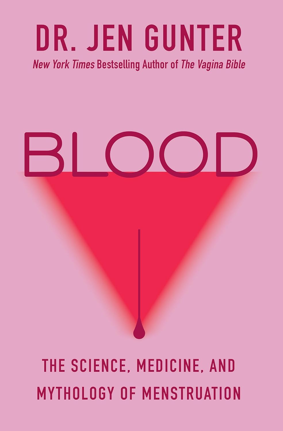 Blood: The Science, Medicine, and Mythology of Menstruation