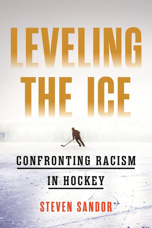 Leveling the Ice: Confronting Racism in Hockey