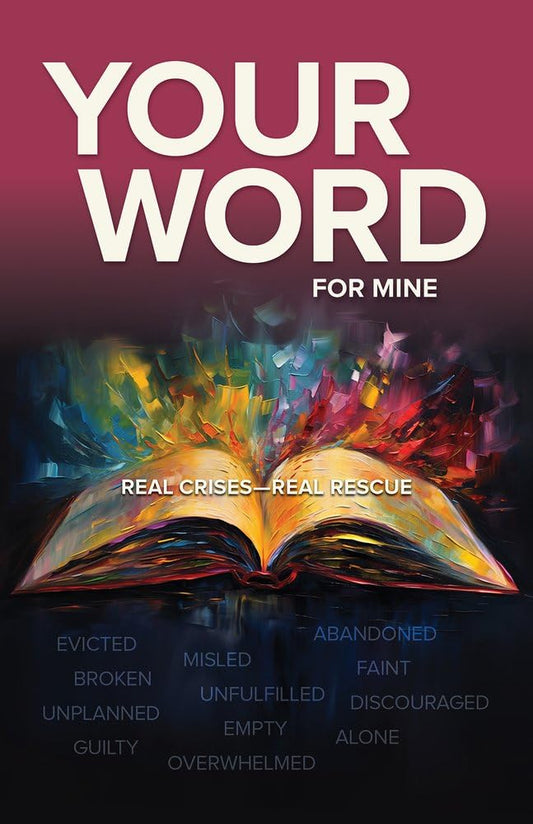 Your Word for Mine: Real Crises-Real Rescue