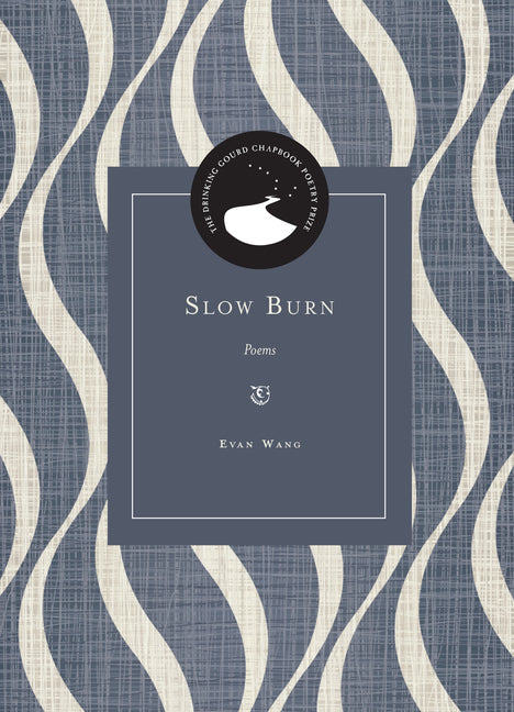 Slow Burn: Poems