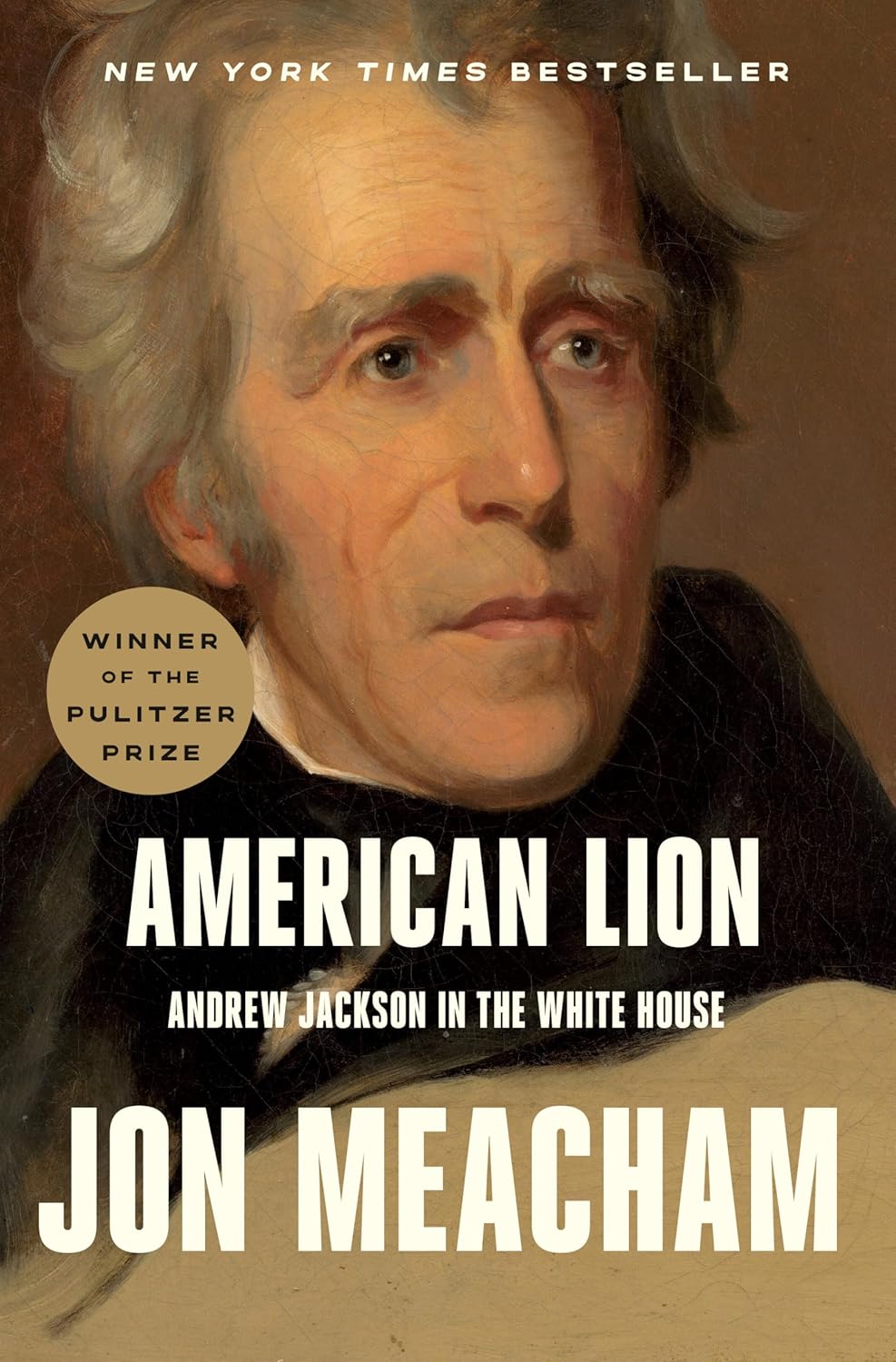 
American Lion: Andrew Jackson in the White House