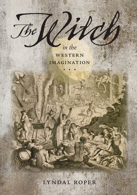 The Witch in the Western Imagination