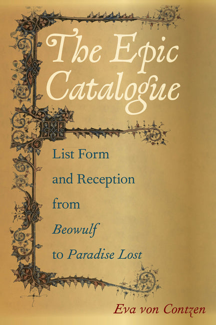 The Epic Catalogue: List Form and Reception from Beowulf to Paradise Lost