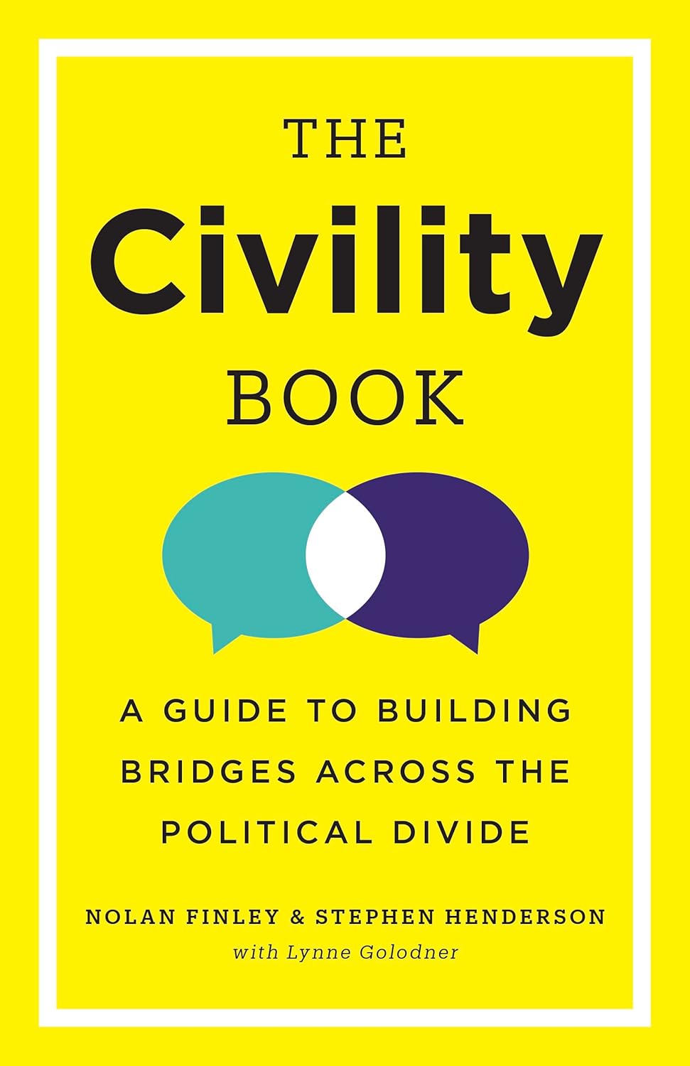Civility Book A Guide to Building Bridges Across the Political Divide