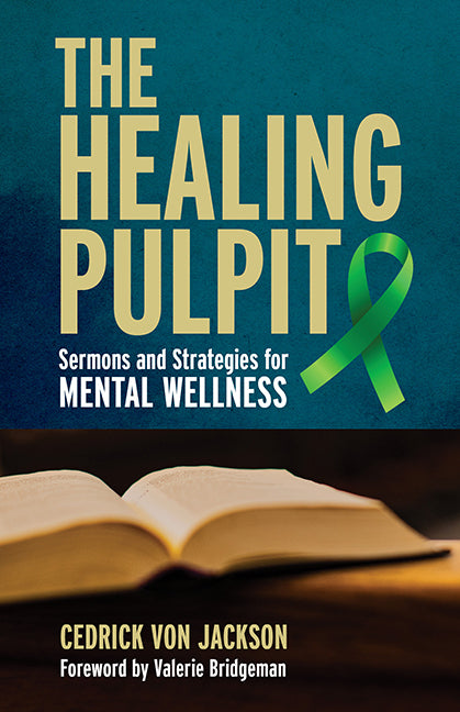 The Healing Pulpit: Sermons and Strategies for Mental Wellness