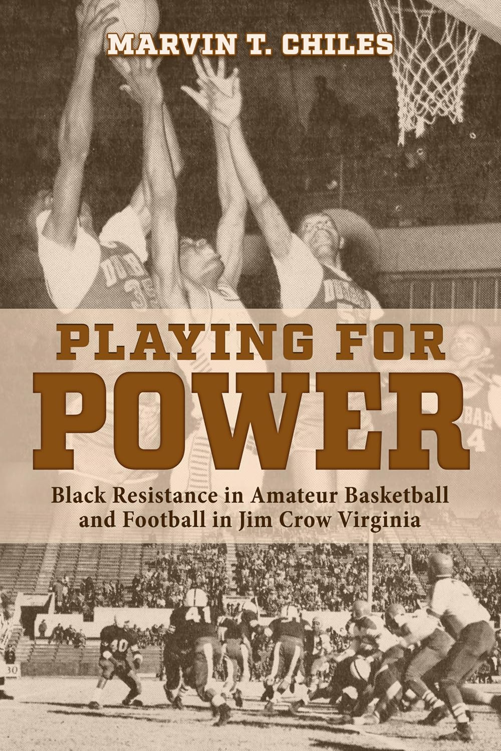 Playing for Power Black Resistance in Amateur Basketball and Football in Jim Crow Virginia