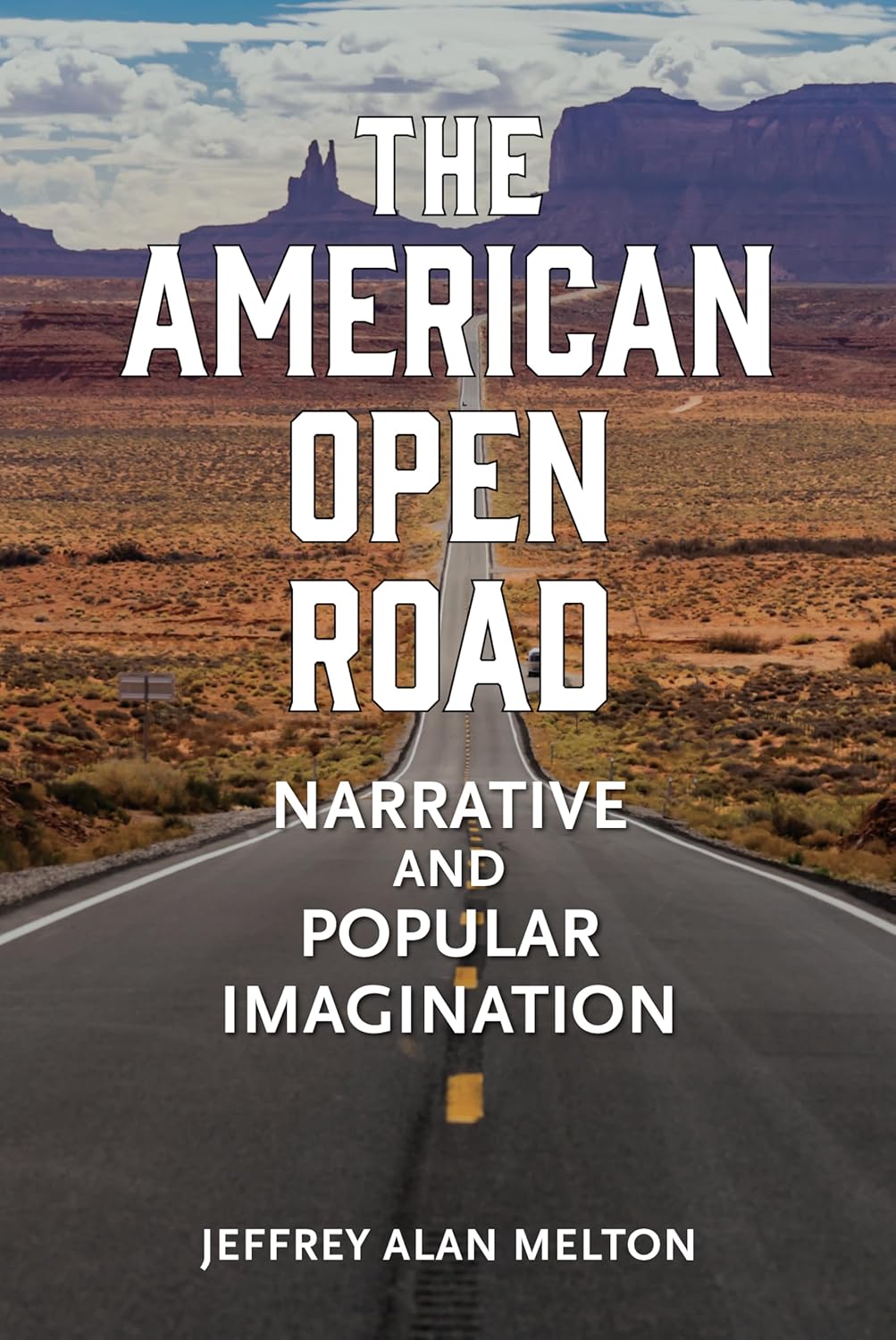 The American Open Road: Narrative and Popular Imagination