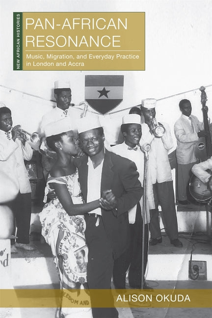 Pan-African Resonance: Music, Migration, and Everyday Practice in London and Accra