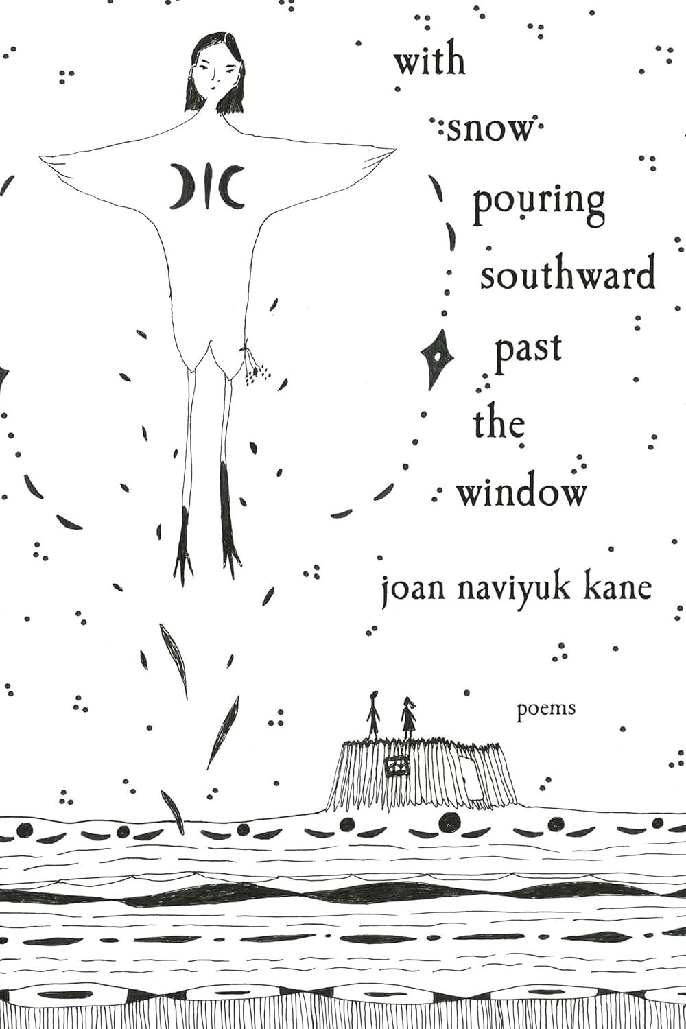 With Snow Pouring Southward Past the Window: Poems