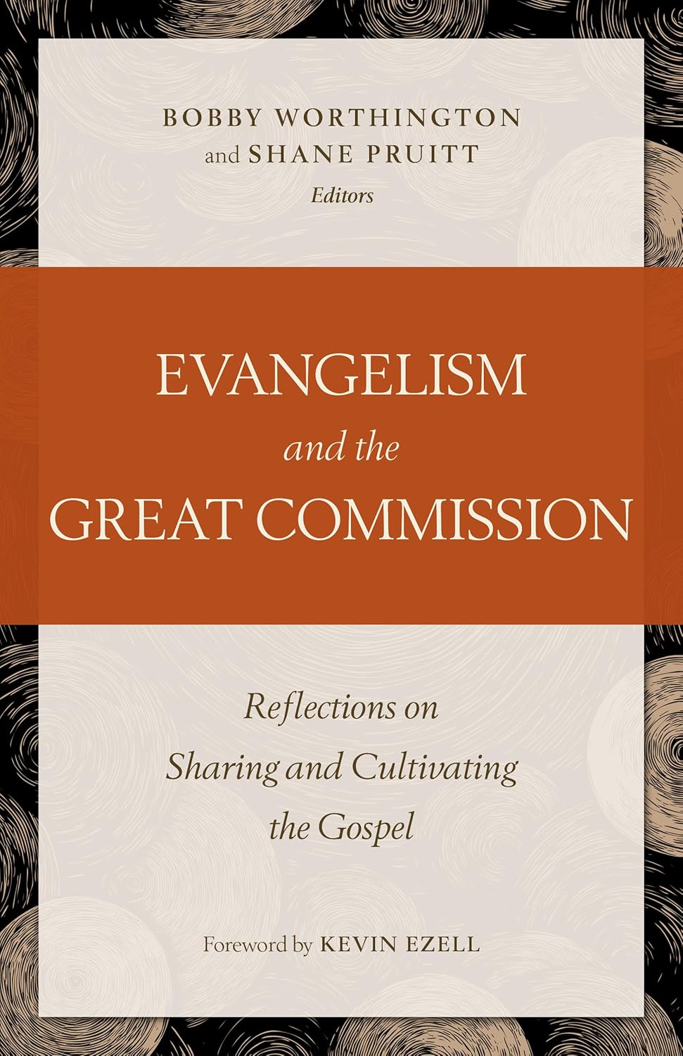 Evangelism and the Great Commission: Reflections on Sharing and Cultivating the Gospel