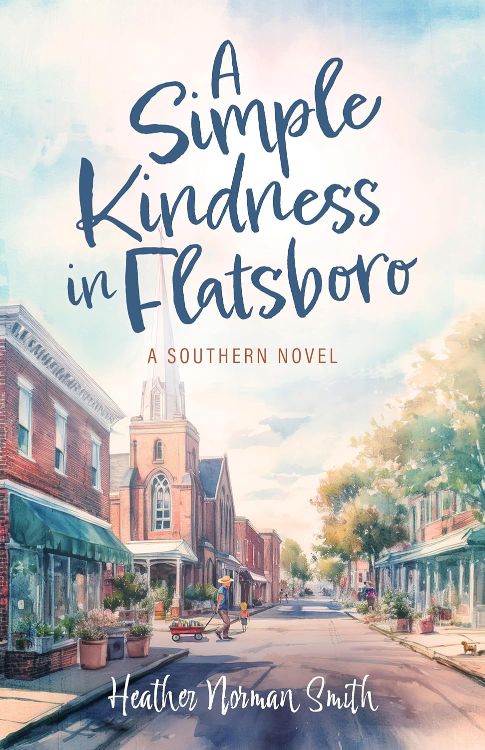Simple Kindness in Flatsboro: A Southern Novel