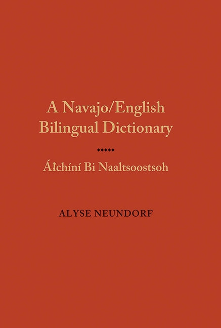 Navajo/English Bilingual Dictionary: Alchini Bi Naaltsoostsoh