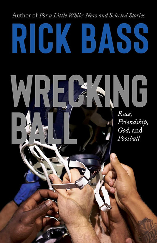 Wrecking Ball: Race, Friendship, God, and Football