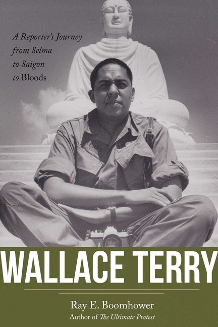 Wallace Terry: A Reporter's Journey from Selma to Saigon to Bloods
