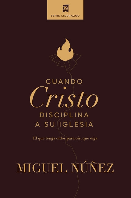 Cuando Cristo Disciplina a Su Iglesia: El Que Tenga Oidos Para Oir, Que Oiga