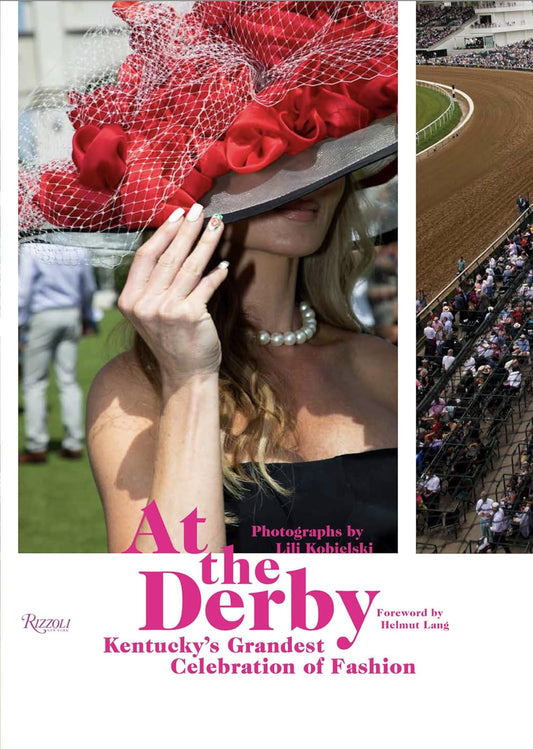 At the Derby: Kentucky's Grandest Celebration of Fashion