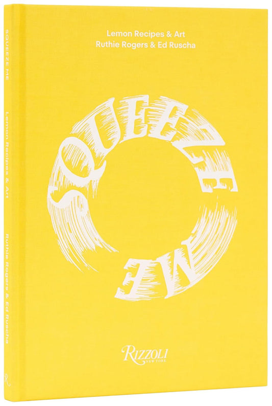 Squeeze Me: Lemon Recipes & Art