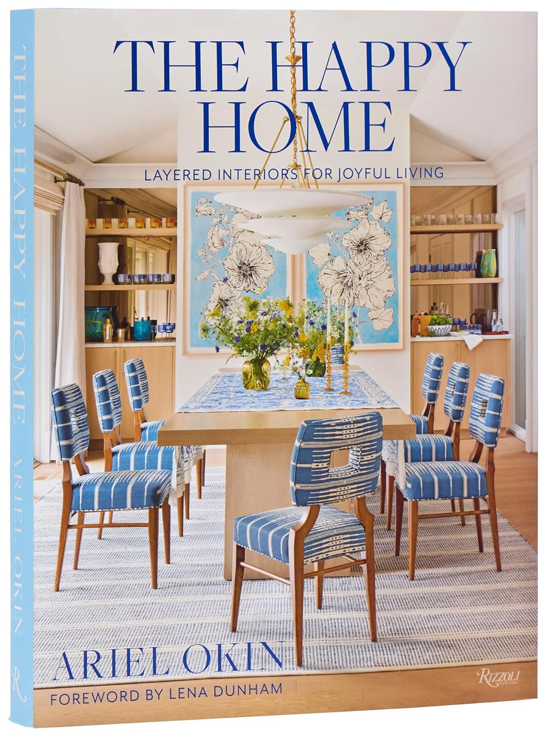 The Happy Home: Layered Interiors for Joyful Living