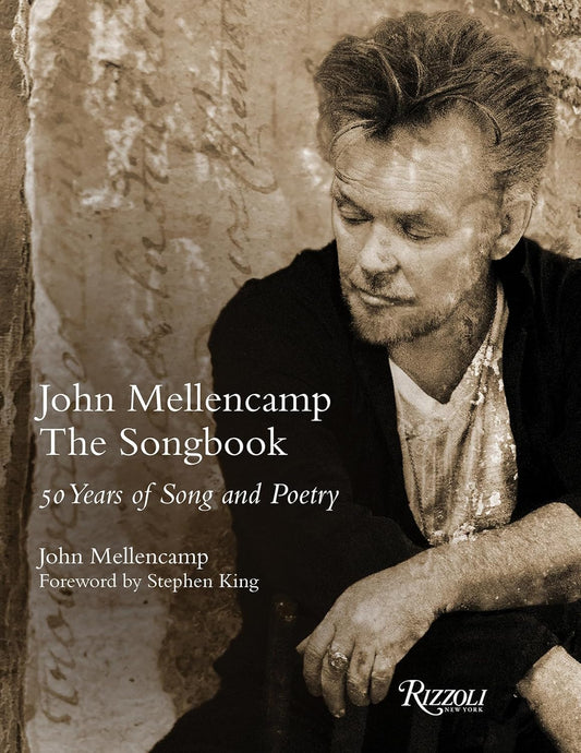 John Mellencamp: The Songbook: 50 Years of Song and Poetry