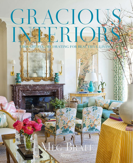 Gracious Interiors: Thoughtful Decorating for Beautiful Living