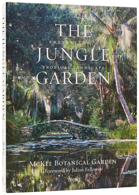 The Jungle Garden: Preserving a Tropical Landscape