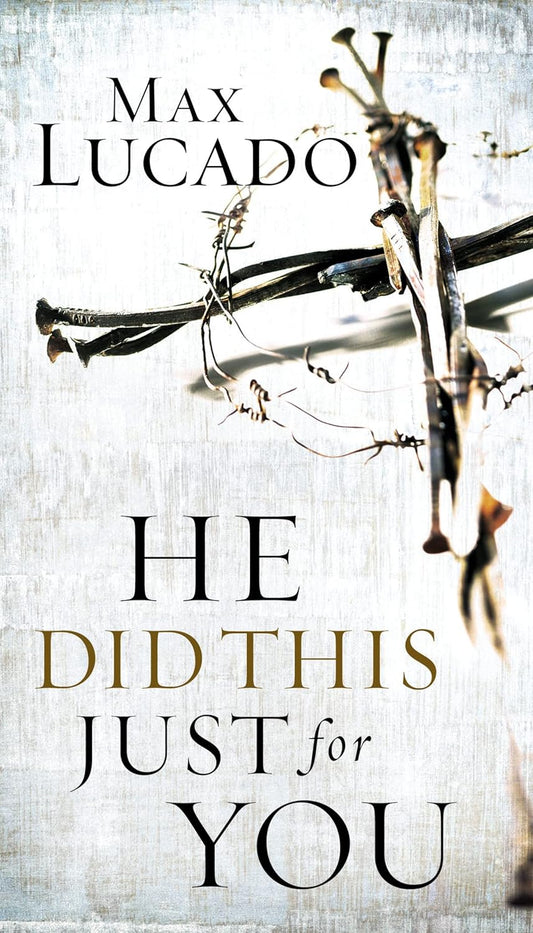 He Did This Just for You: Discover God's Promise of Salvation, Hope, and New Life