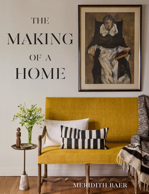 Meridith Baer: The Making of a Home