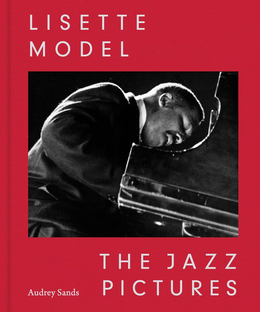 Lisette Model: The Jazz Pictures
