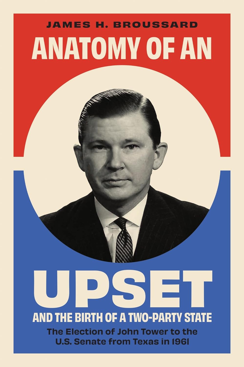 Anatomy of an Upset: And the Birth of a Two-Party State