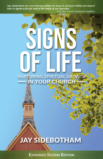 Signs of Life: Nurturing Spiritual Growth in Your Church: Expanded Second Edition (Revised)
