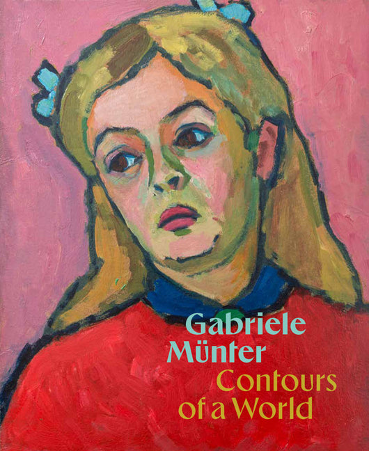 Gabriele Munter: Contours of a World