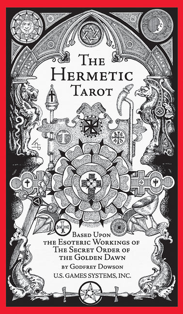 The Hermetic Tarot: Secrets of the Golden Dawn, Esoteric Symbolism, Kabbalistic Tree of Life, Astrological Correspondences, 78 Tarot Cards
